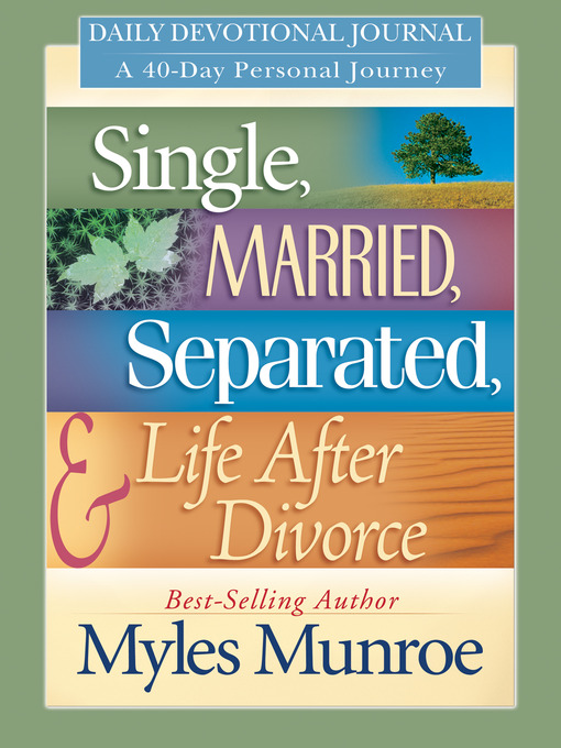 Title details for Single, Married, Separated and Life after Divorce Daily Study by Myles Munroe - Available